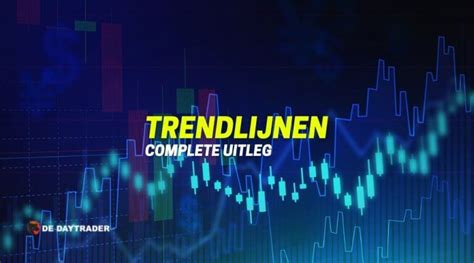 Trendlijnen In Daytrading Complete Uitleg De Daytrader