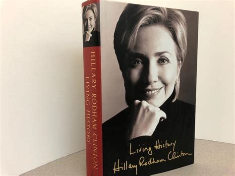 Living History Signed By Hillary Rodham Clinton Fine Hard Cover In