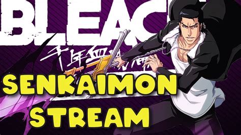 Chill Senkaimon Stream Bleach Brave Souls Youtube