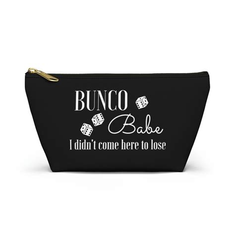 Bunco Babe Travel Bag Bunco Babe I Didn T Come Here To Lose Accessory Pouch W T Bottom Bunco