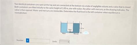 Solved Two Identical Containers Are Open At The Top And Are Chegg