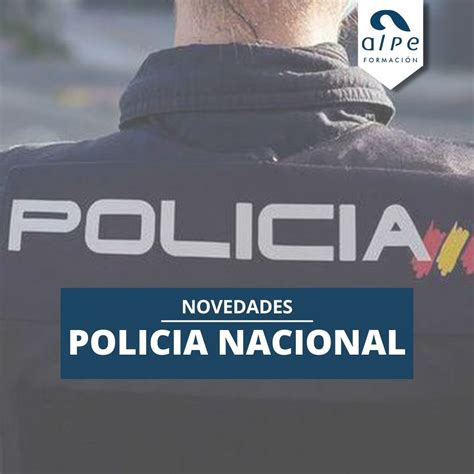 Novedades Convocatoria Policía Nacional Alpe Formación