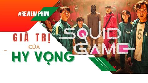 Review Squid Game Episode 1 Bài Học Về Hy Vọng Trang Dilys Youtube