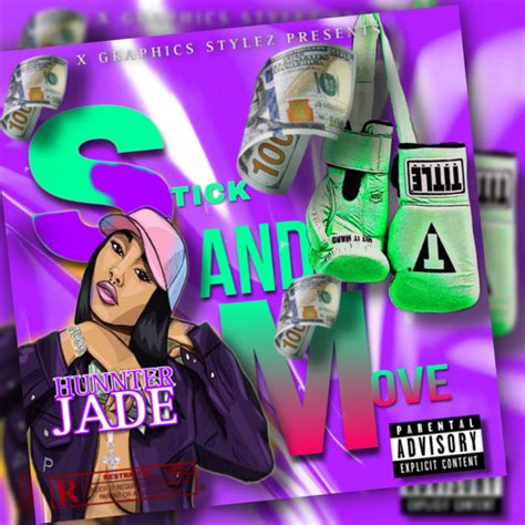 Stick N Move Single By Hunnterjade Spotify