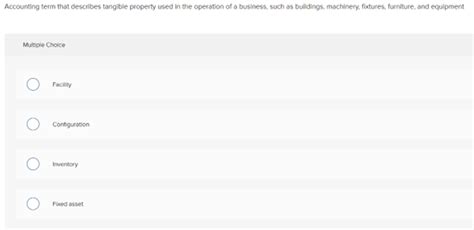 Solved Accounting term that describes tangible property used | Chegg.com