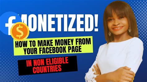 How To Monetize Your Facebook Page As A Nigerian Make Money From