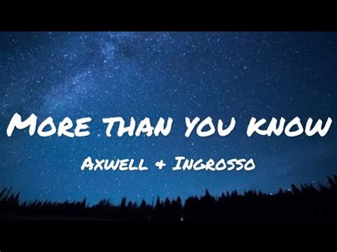 Axwell Ingrosso More Than You Know Lyrics YouTube