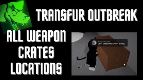 All Weapon Crate Locations Transfur Outbreak Youtube