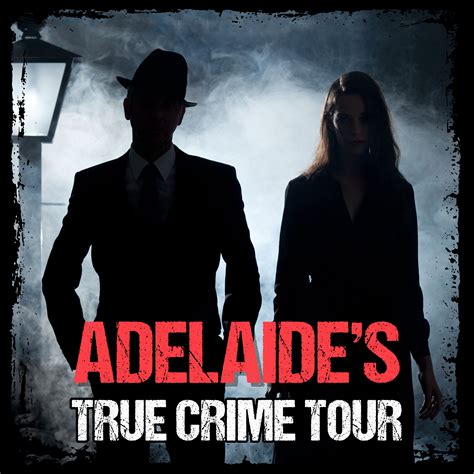 Adelaide's - True Crime Tour - Dark Stories Reservations