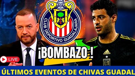 DIOS MIO EL CONFIRMO YA CHIVAS NOTICIAS DE HOY YouTube