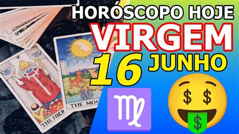 😲 Um Milagre No Seu Caminho 🙏🙌 Horóscopo Do Dia De Hoje Virgem 16 Junho