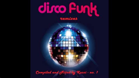 Disco Funk Remixes Compiled And Mixed By Kaszi No Youtube