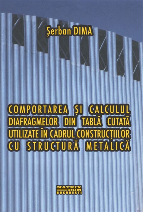 Comportarea Si Calculul Diafragmelor Din Tabla Cutata Utilizate In