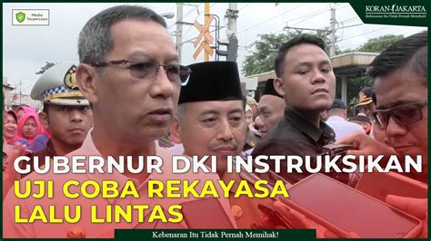 Pejabat Gubernur Dki Instruksikan Uji Coba Rekayasa Lalu Lintas Di