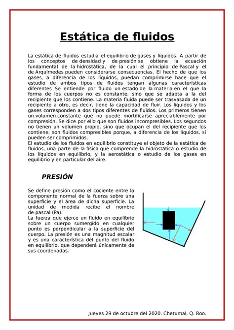 Fluidos estáticos y dinámicos Estática de fluidos La estática de