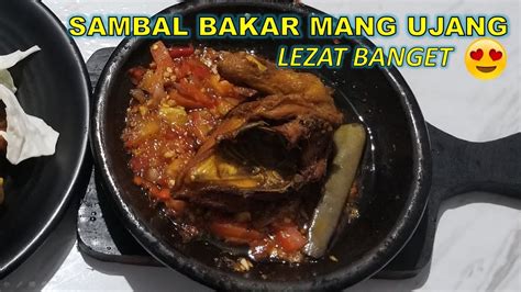 Mantap Betul Sambal Bakar Mang Ujang Youtube