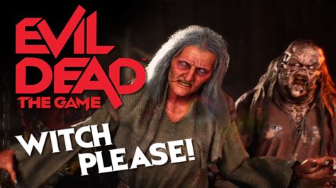 Evil Dead The Game Witch Please Co Op Survivors Vs Ai Gameplay Youtube