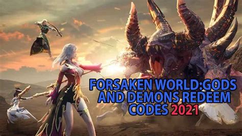 Forsaken World Gods And Demons Redeem Codes January 2021