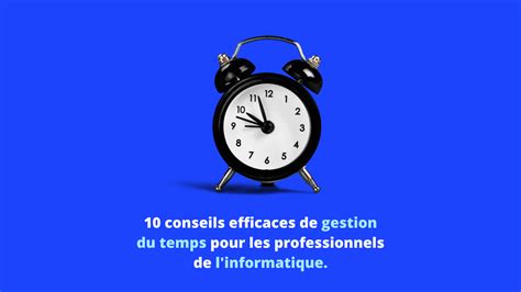 10 Conseils De Gestion Du Temps Pour Les Professionnels De Lit