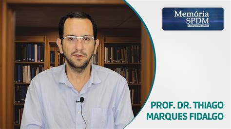 Prof Dr Thiago Marques Fidalgo Youtube