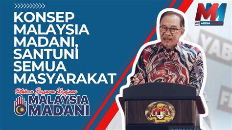 KONSEP MALAYSIA MADANI SANTUNI SEMUA MASYARAKAT YouTube