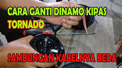 Cara Ganti Dinamo Kipas Angin Tornado YouTube