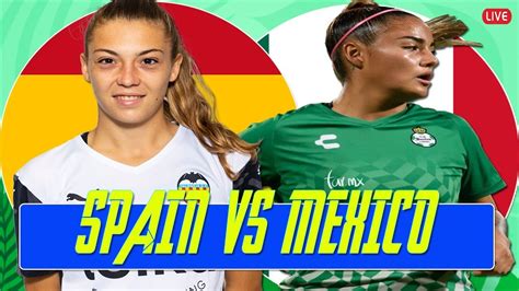 Spain VS Mexico Live Fifa Women S World Cup U 20 Watchalong YouTube