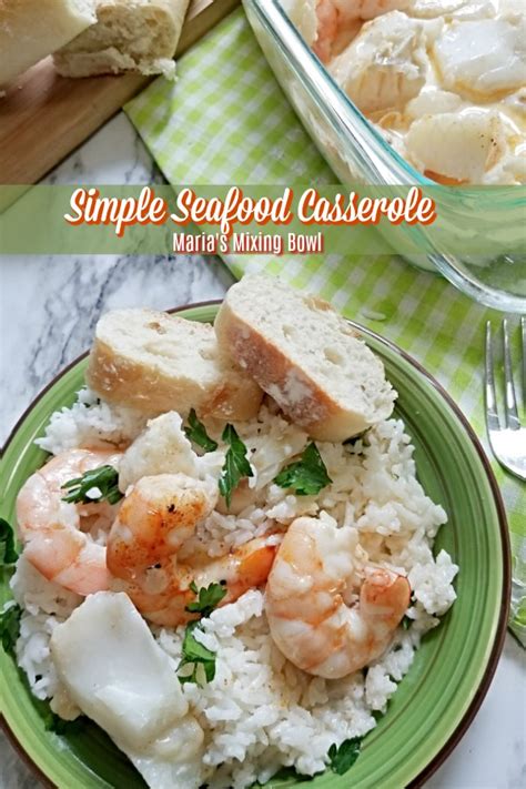 Simple Seafood Casserole Maria S Mixing Bowl Simple Seafood Casserole