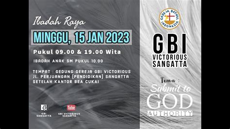 Ibadah Raya Pagi Gbi Victorious Sangatta Minggu 08 Januari 2023 Youtube