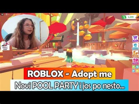 Novi Pool Party I Jos Po Nesto Roblox Adopt Me Youtube