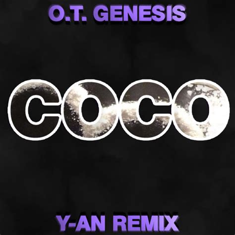 O T Genasis Coco Remix