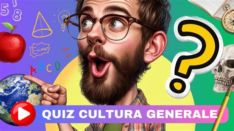 QUIZ 20 Domande Di Cultura Generale A Risposta Multipla Per Mettersi