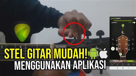 Tutorial Menyetel Stem Gitar Dengan Aplikasi Android Mudah Simpel