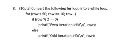 Solved Pts Convert The Following For Loop Into A Chegg