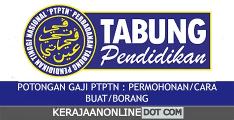 PERMOHONAN POTONGAN GAJI PTPTN Archives KERAJAAN ONLINE