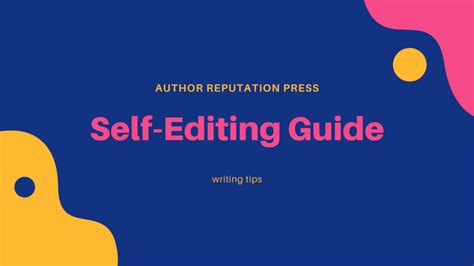 Useful Tips For Self Editing Your Work Author Reputation Press Blog