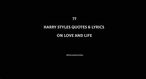 Harry Styles Quotes Lyrics On Love And Life Best