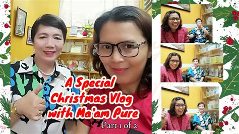 UPCLOSE WITH MA AM PURE TALATTAD A Special One On One Christmas Vlog