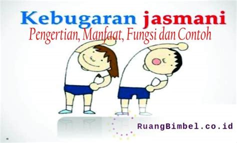 Kebugaran Jasmani Pengertian Fungsi Manfaat Dan Tujuan Visi Kedepan