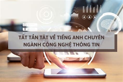 Ti Ng Anh Chuy N Ng Nh C Ng Ngh Th Ng Tin Th Ng D Ng Nh T Vietgle Vn