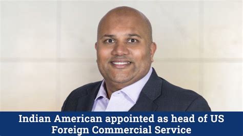 Indian American Appointed As Head Of Us Foreign Commercial Service