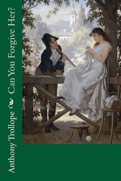 Can You Forgive Her By Anthony Trollope English Paperback Book Ebay