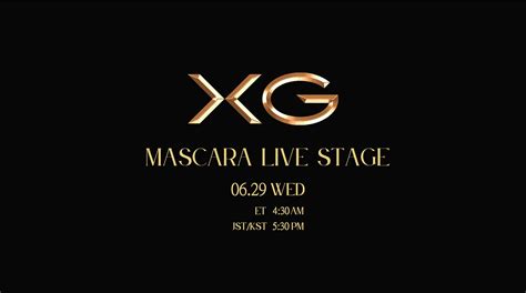 Xg Official On Twitter Xg Mascara Live Stage 20220629 Wed Et 430am