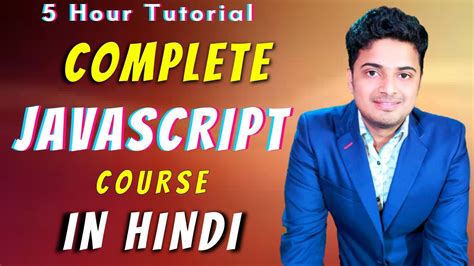 Complete Javascript Tutorial In Hindi In 2022 Javascript Tutorial For