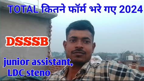 DSSSB Junior Assistant LDC Steno Total Form Fill Up 2024 DSSSB