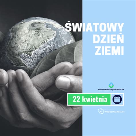 22 Kwietnia Światowy Dzień Ziemi