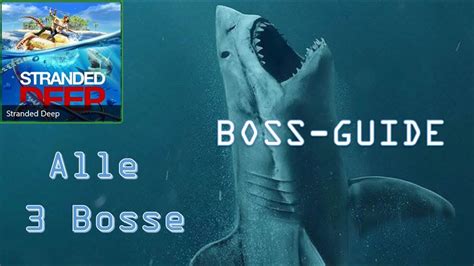 Boss Guide Stranded Deep Alle Bosse All Bosses Kampfstrategie