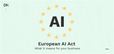 The EU AI Act And What It Means For Your Business