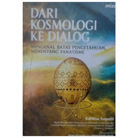 Jual Dari Kosmologi Ke Dialog Mengenal Batas Pengetahuan Menentang