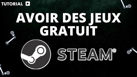 Comment Avoir Des Jeux Gratuit Sur Steam Youtube